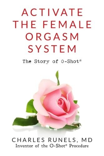 Cover of Activate the Female Orgasm System by Charles Runels, MD, with a pink rose