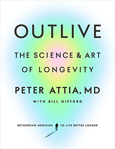 Cover of Outlive by Peter Attia, MD